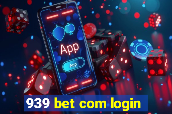 939 bet com login